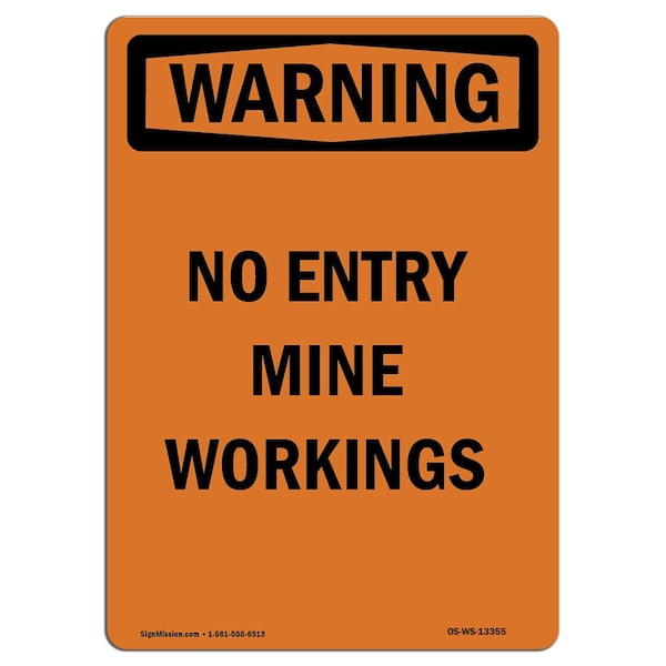 Safety Sign, OSHA WARNING, 24" Height, Rigid Plastic, No Entry Mine Workings, Portrait